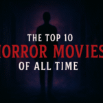 Top 10 Horror Movies That Changed Cinema Forever